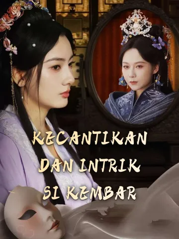 KECANTIKAN DAN INTRIK SI KEMBAR